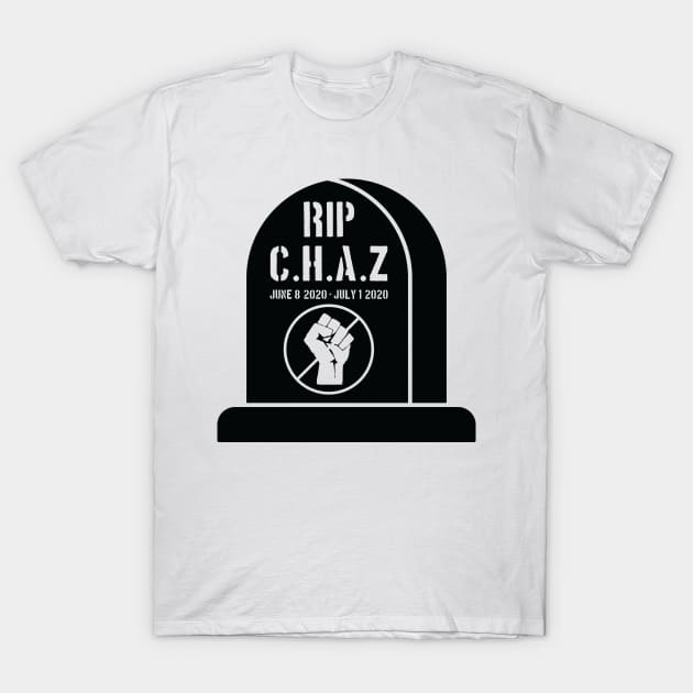 Chaz Chop Seattle Capitol Hill Autonomous Zone Protest Riots T-Shirt by Shirtsurf